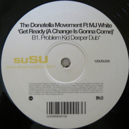 Donatella Movement Ft MJ White : Get Ready (A Change Is Gonna Come) (12")