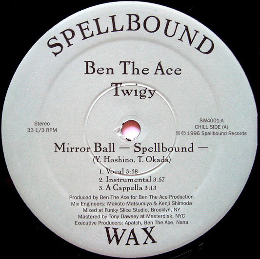Ben The Ace, Twigy : Mirror Ball (Spellbound) / Miharukasu Kanata (12")