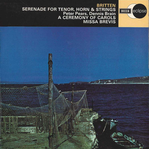 Britten*, Peter Pears, Dennis Brain : Serenade For Tenor, Horn & Strings / A Ceremony Of Carols / Missa Brevis (LP, Comp, RM)