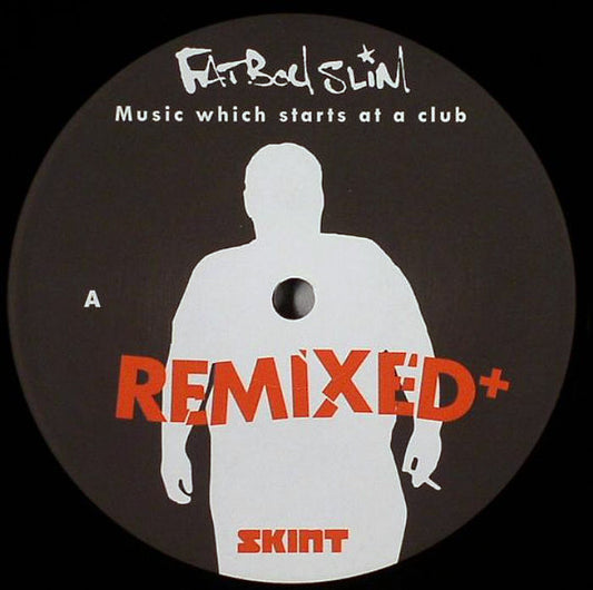 Fatboy Slim : Remixed+ (12")