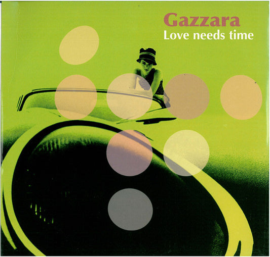 Gazzara : Love Needs Time (12")