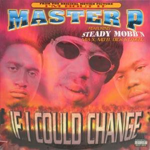 Master P Featuring Steady Mobb'n, Mia X, Mo B. Dick & O'Dell : If I Could Change (12", Single)