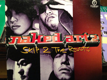 Naked Artz : Skip 2 The Roots (12")