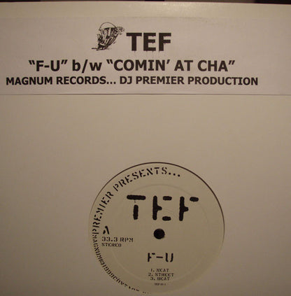 Tef* : Premier Presents...: F-U / Comin' At Cha (12")