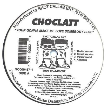 Choclatt : Your Gonna Make Me Love Somebody Else / Why Should I F@#k U Fa Free (12")