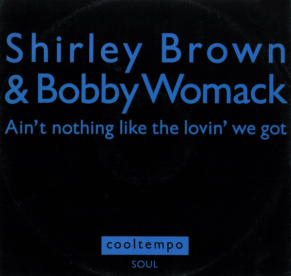 Shirley Brown : Ain't Nothing Like The Loving We Got (12", Bla)