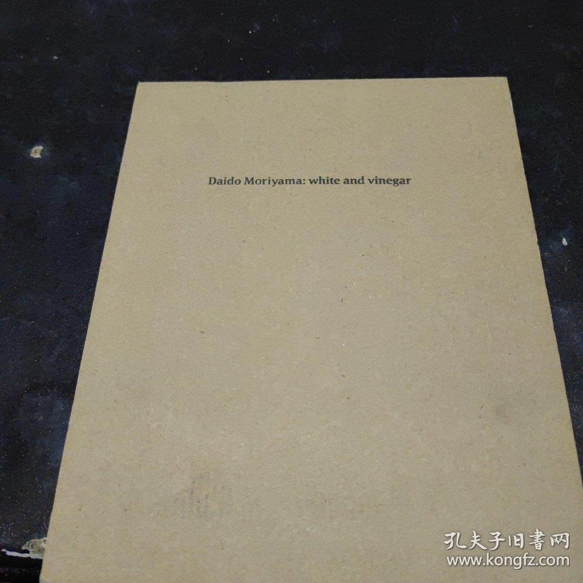 Daido Moriyama — White and Vinegar, Signed Slipcased Photo Book