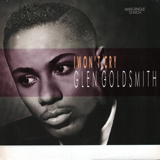 Glen Goldsmith : I Won't Cry (12", Maxi)