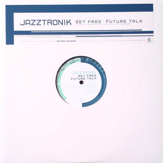 Jazztronik : Set Free / Future Talk (12")