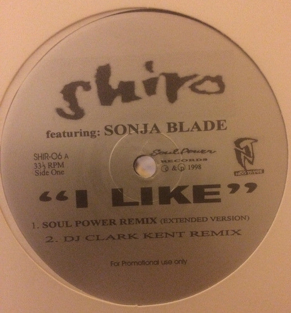 Shiro Featuring MC Lite*, Sonja Blade : I Like (12", Promo)