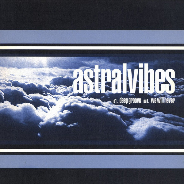 Astral Vibes : Deep Groove / We Will Never (12")