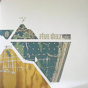 Five Deez : Latitude (Side To Side) B/W Got Dough (12")
