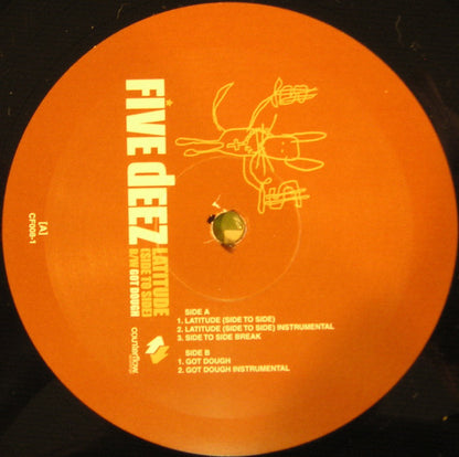 Five Deez : Latitude (Side To Side) B/W Got Dough (12")