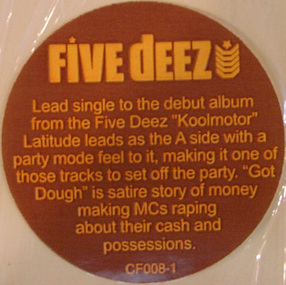 Five Deez : Latitude (Side To Side) B/W Got Dough (12")