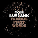 Tom Burbank : Famous First Words (2xLP, Album)