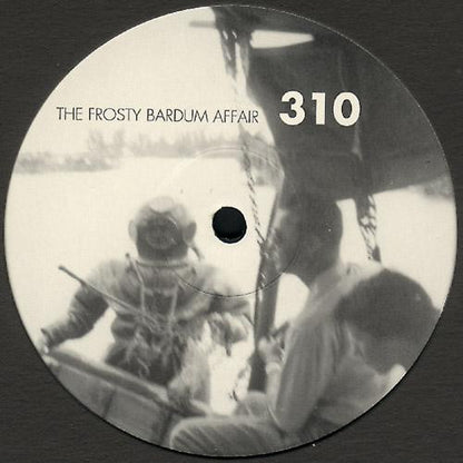 310 : The Frosty Bardum Affair (12", Promo)