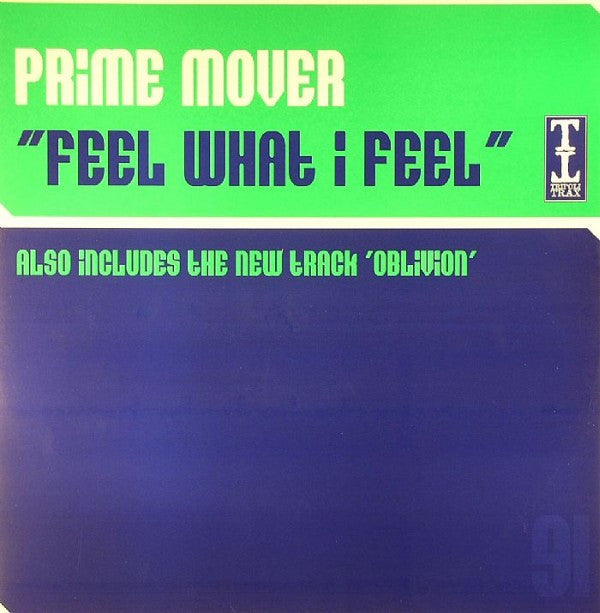Prime Mover : Feel What I Feel (12")