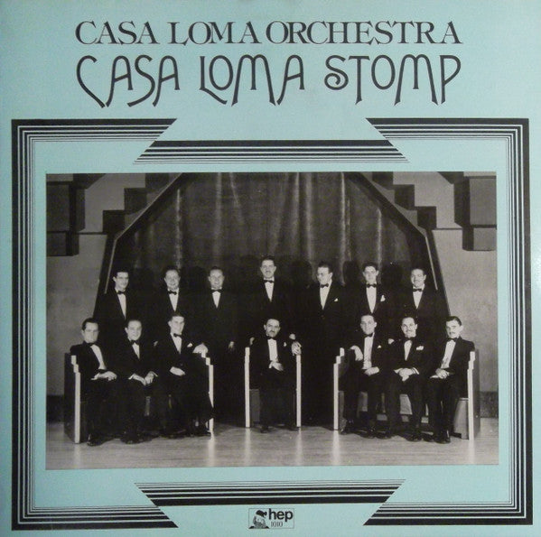 Casa Loma Orchestra : Casa Loma Stomp (LP, Album, Comp, Mono)