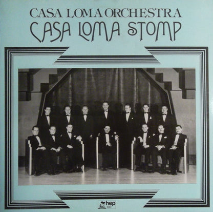 Casa Loma Orchestra : Casa Loma Stomp (LP, Album, Comp, Mono)