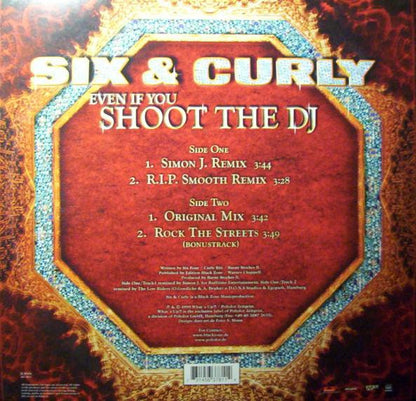 Six & Curly : Even If You Shoot The DJ (12")