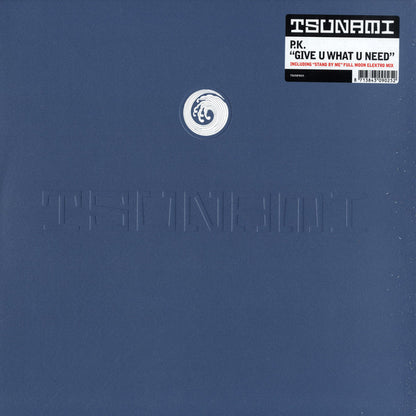 P.K.* : Give U What U Need (12")
