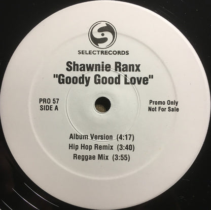 Shawnie Ranx* : Goody Good Love (12", Promo)