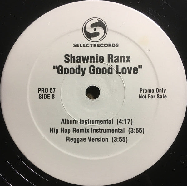 Shawnie Ranx* : Goody Good Love (12", Promo)