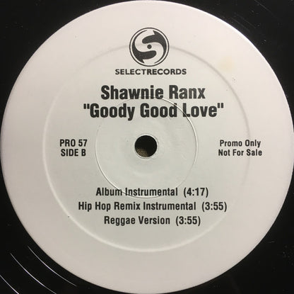 Shawnie Ranx* : Goody Good Love (12", Promo)