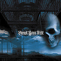Break Your Fist : Break Your Fist (CD, Album)