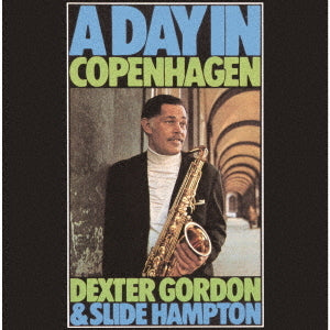 Dexter Gordon, Slide Hampton – A Day In Copenhagen [CD]
