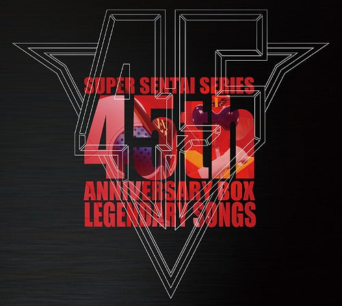 Sci-Fi Live Action – Super Sentai Series 45th Anniversary Box Legendary Songs