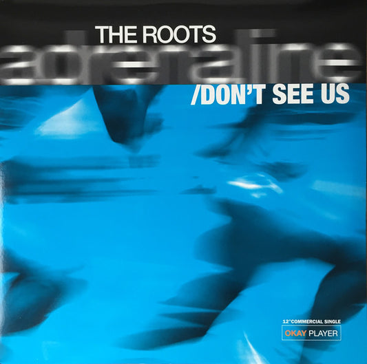 The Roots – Adrenaline / Don't See Us – 12-inch Vinyl – release reference 1