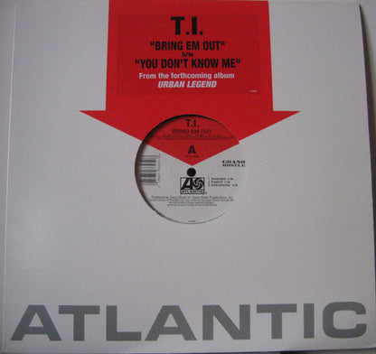 T.I. – Bring Em Out / You Don't Know Me – edition reference image