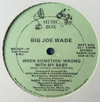 Big Joe Wade – That's How Strong My Love Is / When Somethin' Is Wrong With My Baby – edition reference image