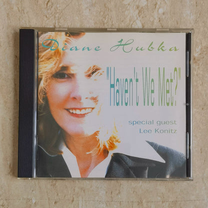 Diane Hubka – Haven't We Met? – US CD