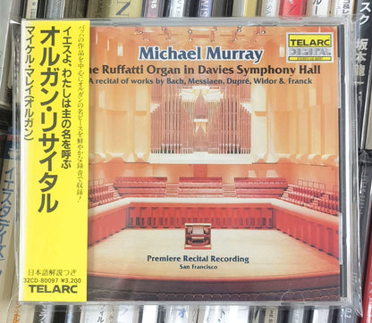 Michael Murray – The Ruffatti Organ in Davies Symphony Hall – Japanese CD