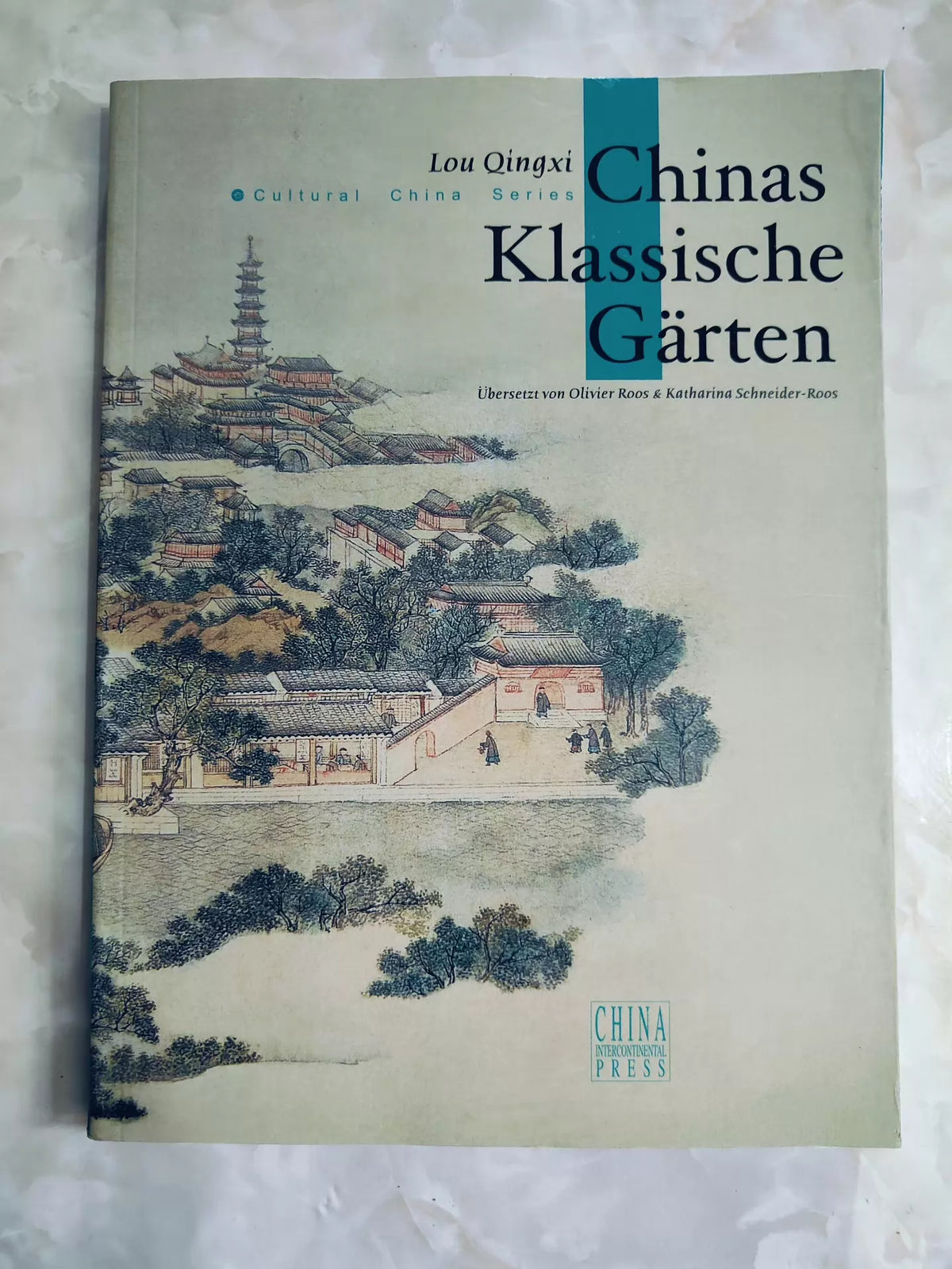 Classical Chinese Gardens / 中国古典园林 (German) 1