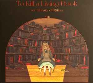 Mili (11) - To Kill A Living Book -For Library Of Ruina- (CD, CD-)