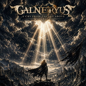GALNERYUS – A CRY FROM THE SKY ABOVE [w/ Blu-ray, Limited Edition]