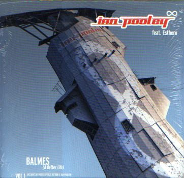 Ian Pooley Feat. Esthero – Balmes (A Better Life) Vol. 1