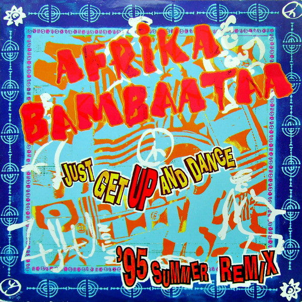 Afrika Bambaataa – Just Get Up And Dance (95' Summer Remix)