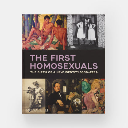 The First Homosexuals: The Birth of a New Identity, 1869–1939